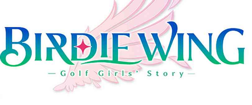 BIRDIE WING -Golf Girls' Story-
