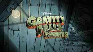 Gravity Falls TV Shorts