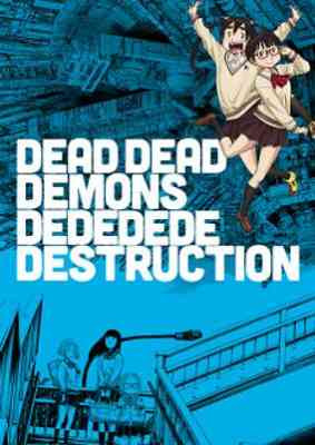 Dead Dead Demons Dededede Destruction