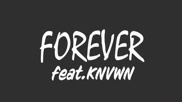 Forever feat. KNVWN