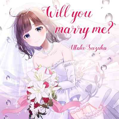 Will You Marry Me?