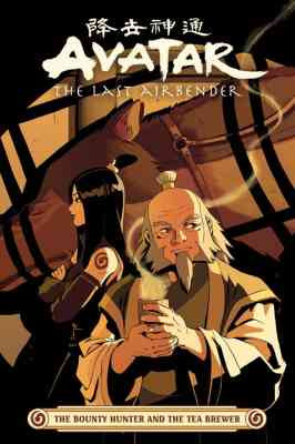 Avatar: The Last Airbender - The Bounty Hunter and the Tea Brewer