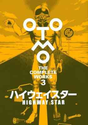 OTOMO | THE COMPLETE WORKS 3 | ハイウェイスター HIGHWAY STAR